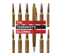 The Terrorist's Dilemma : Managing Violent Covert Organizations