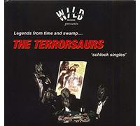 The Terrorsaurs - Legends From Time And Swamp... Schlock Singles (CD)