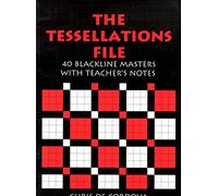 The Tessellations File: 40 Blackline Masters with Teacher's Notes (Mathematics Resource Files)