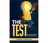 THE TEST: Destiny And Destinies Are Counting On You
