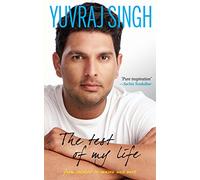 The Test of My Life; - From Cricket to Cancer and Back