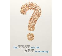 The Test & The Art of Thinking