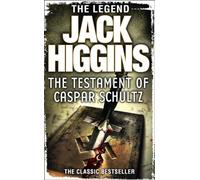 THE TESTAMENT OF CASPAR SCHULTZ: The pulse-pounding spy action thriller novel for 2025 by the legendary Sunday Times bestselling author: Book 1 (Paul Chavasse series)