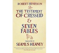 The Testament of Cresseid and Seven Fables