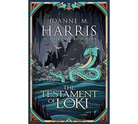 The Testament of Loki: Joanne M. Harris (Runes Novels)