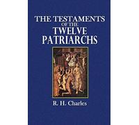 The Testaments of the Twelve Patriarchs