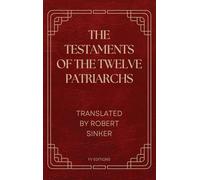 The Testaments of the Twelve Patriarchs: Easy to Read Layout