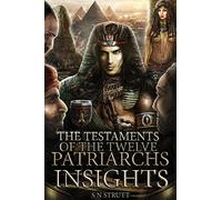 The Testaments of the Twelve Patriarchs Insights