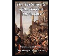 The Testaments of the Twelve Patriarchs: The Reader's Digital Edition