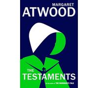 The Testaments: The Sequel to the Handmaid's Tale (The handmaid's tale, 2)