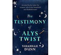 The Testimony of Alys Twist