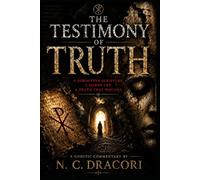 THE TESTIMONY OF TRUTH: “A forgotten scripture. A silent cry. A truth that wounds.”
