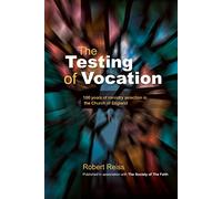 The Testing of Vocation: 100 years of ministry selection in the Church of England