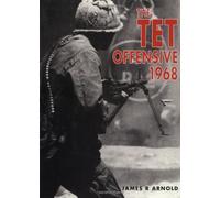 The Tet Offensive 1968: Turning Point in Vietnam (Trade Editions)