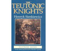 The Teutonic Knights (Illustrated Edition)