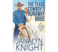 The Texas Cowboy's Runaway Bride (The Cowboys of the Diamond O Ranch)