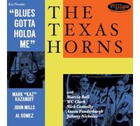 The Texas Horns - Blues Gotta Holda Me