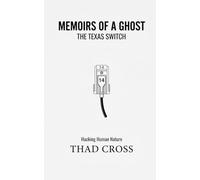 The Texas Switch: An Analog Cyber Thriller of Espionage and Betrayal (Memoirs of a Ghost)