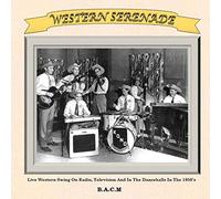 The Texas Top Hands - Western Serenade: Live Western Swing In The 1950's