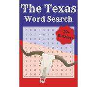 The Texas Word Search: Large Print Puzzle Book for Lone Star State Lovers: 50+ Themed Puzzles on History, Cowboys, and Cities (Traveler's State Word Searches)