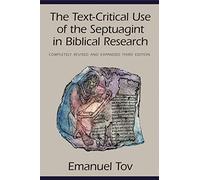 The Text-Critical Use of the Septuagint in Biblical Research