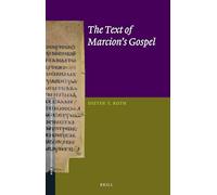 The Text of Marcion's Gospel: 49 (New Testament Tools, Studies and Documents)