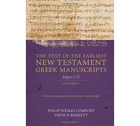 The Text of the Earliest New Testament Greek Man - Papyri 1-72