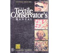 The Textile Conservator's Manual 2Ed