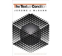 The Textual Condition – Princeton Studies in Culture/Power/History: 7