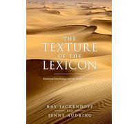 The Texture of the Lexicon : Relational Morphology and the Parallel Architecture