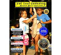 The Thai Cookbook: wicked wild thailand