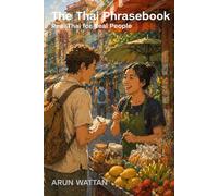The Thai Phrasebook: Real Thai for Real People