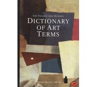 The Thames and Hudson Dictionary of Art Terms (World of Art)