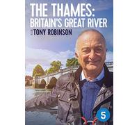 The Thames: Britain's Great River With Tony Robinson