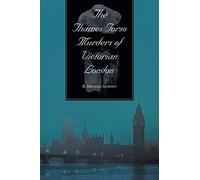 The Thames Torso Murders of Victorian London