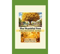 The Thankful Tree: A Story of Gratitude and Magic (The Values Series)