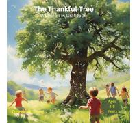 The Thankful Tree - Gratitude: The Joy of Gratitude (Children's Books - Life Lessons)