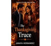 The Thanksgiving Truce: Enemies at the table, closer than ever