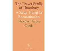 The Thayer Family of Thornbury: A Study Trying Its Reconstitution