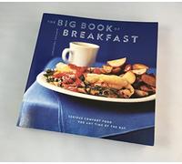 The The Big Book of Breakfast: Serious Comfort Food for Any Time of the Day