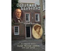 The The Constant Listener: Henry James and Theodora Bosanquet-An Imagined Memoir