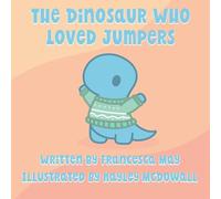 The The Dinosaur Who Loved Jumpers: 1