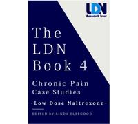 The The LDN Book 4 : Chronic Pain Case Studies