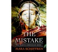 The The Mistake: Book 1 (The Marcus Chronicles)
