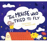 The The Mouse Who Tried to Fly
