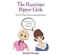 The The Peacetime Pepper Girls: Lexie & Nancy face an uncertain future