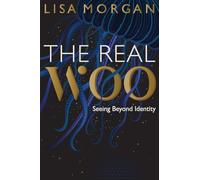 The The Real Woo: Seeing Beyond Identity