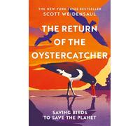 The The Return of the Oystercatcher: Saving Birds to Save the Planet