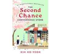 The The Second Chance Convenience Store: A Kind Act Goes a Long Way in this Uplifting Million-Copy Korean Bestseller