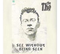 The The - See Without Being Seen